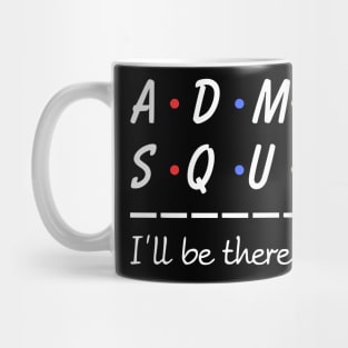 Admin Squad - Administrative Assistant Office Secretary Mug